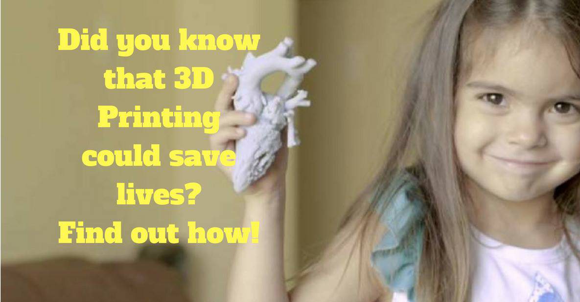 Did you know that 3D Printing could save lives? Find out how!