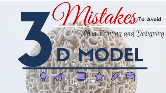 5 Common Mistakes To Avoid when 3D printing models