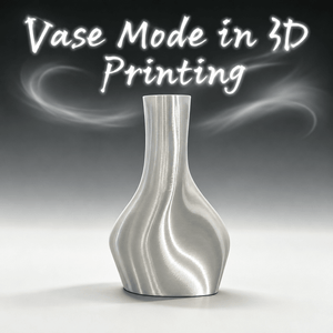 What Is Vase Mode